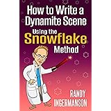 How To Write A Novel Using The Snowflake Method Advanced Fiction Writing Book 1 Kindle Edition By Ingermanson Randy Reference Kindle Ebooks Amazon Com