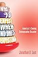 What to Expect When No One's Expecting: America's Coming Demographic Disaster