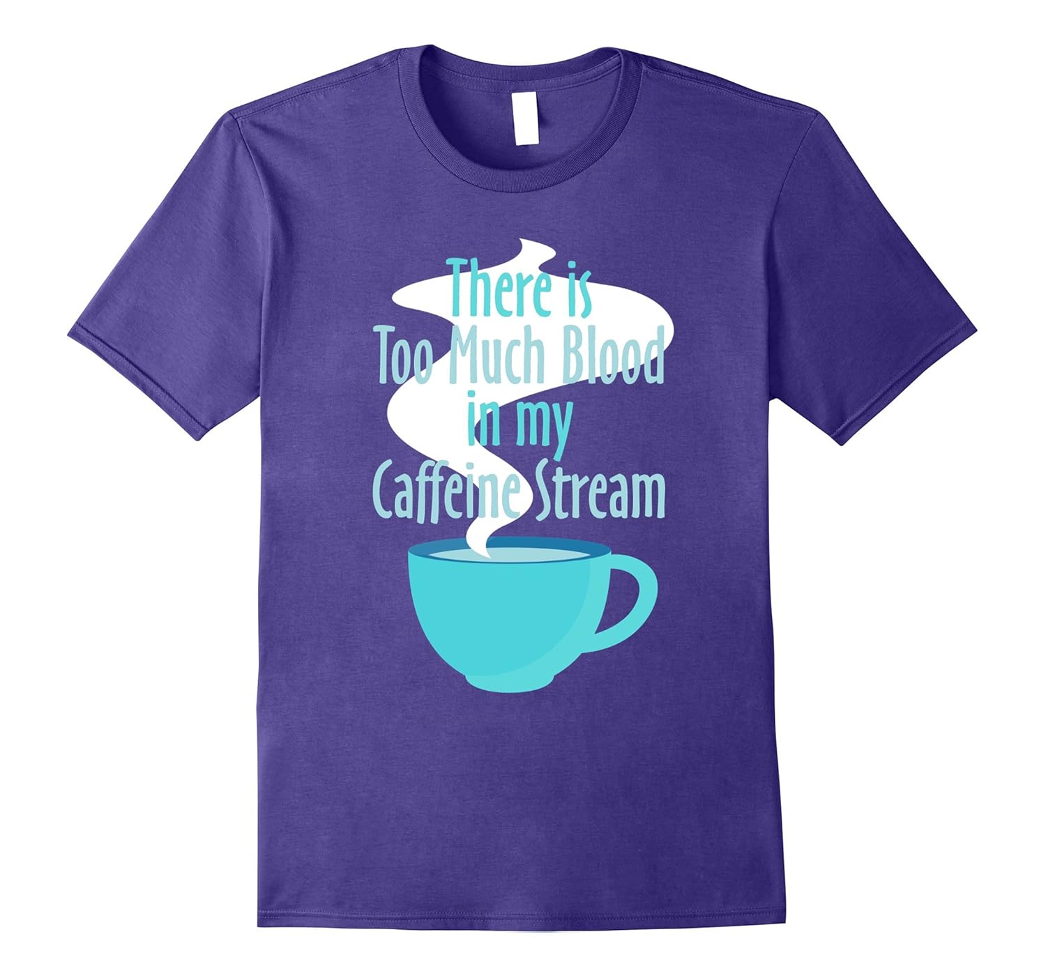 There's Too Much Blood In My Caffeine System Sweatshirt main image 1