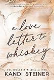 A Love Letter to Whiskey