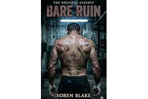 Bare Ruin: A Dark MM Romance (Underground Fighter × Medic, Pain Kink, Morally Grey, No Redemption Arc) (The Greyline Circuit 