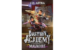 Malware: A Cultivation Academy Series (Bastion Academy Book 2)