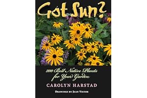 Got Sun?: 200 Best Native Plants for Your Garden (Encounters: Explorations in Folklore and Ethnomusicology)