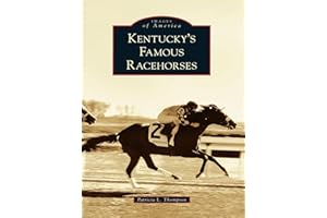 Kentucky's Famous Racehorses (Images of America)