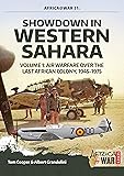 Showdown in Western Sahara: Air Warfare Over the Last African Colony: Volume 1 - 1945-1975 (Africa@War)