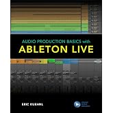 Audio Production Basics with Ableton Live