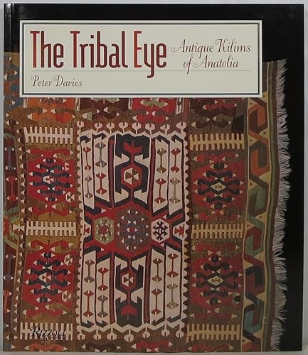 Download The Tribal Eye: Antique Kilims of Anatolia PDF
