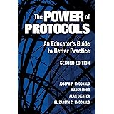 The Power of Protocols: An Educator's Guide to Better Practice, Second Edition