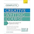 Complete Creative Writing Course: Your complete companion for writing creative fiction