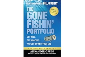 The Gone Fishin' Portfolio: Get Wise, Get Wealthy...and Get on With Your Life (Agora Series)