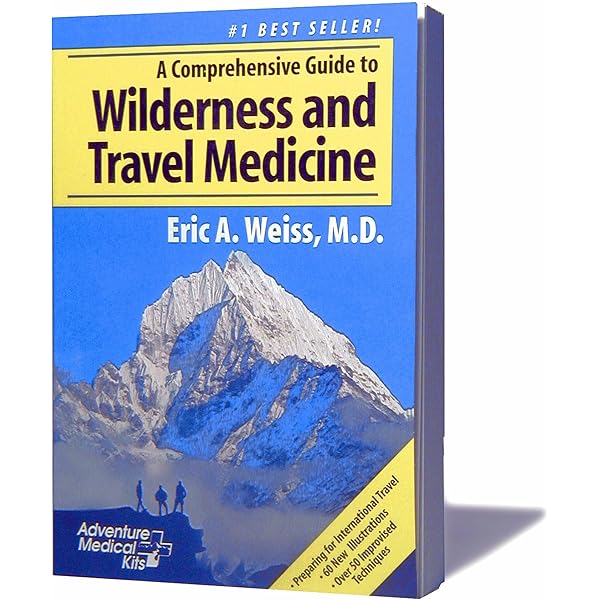 Wilderness & Travel Medicine: A Comprehensive Guide, 4th Edition