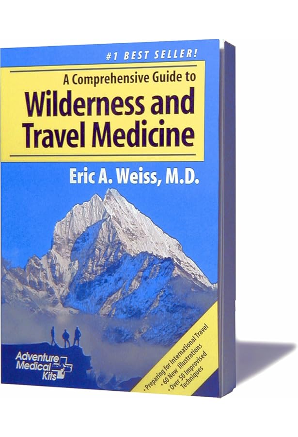 Wilderness & Travel Medicine: A Comprehensive Guide, 4th Edition