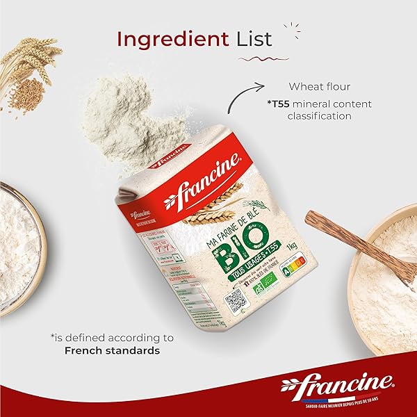 FRANCINE FARINE DE BLE BIO – FRENCH ALL PURPOSE ORGANIC WHEAT FLOUR – 2.2 LBS