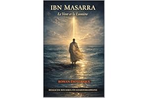 Ibn Masarra : le Vent et la Lumière (LES MAITRES SOUFIS) (French Edition)
