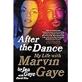 After the Dance: My Life with Marvin Gaye