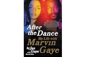 After the Dance: My Life with Marvin Gaye—A Captivating Memoir of Love, Fame, and Heartbreak