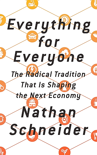 Download Everything for Everyone: The Radical Tradition That Is Shaping the Next Economy (English Edition) PDF