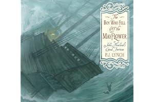 The Boy Who Fell Off the Mayflower, or John Howland's Good Fortune: (An Inspiring Journey of Identity, Perseverance, and Community - Suited to Thanksgiving Storytime)