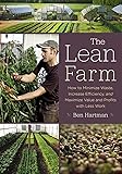 The Lean Farm: How to Minimize Waste, Increase Efficiency, and Maximize Value and Profits with Less Work