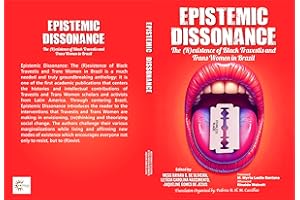 Epistemic Dissonance: The (R)existence of Black Travestis and Trans Women in Brazil