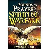 Bounds on Prayer & Spiritual Warfare: Five Books in One