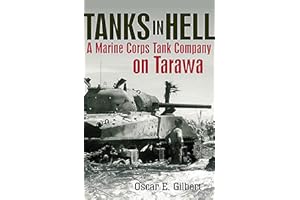 Tanks in Hell: A Marine Corps Tank Company on Tarawa
