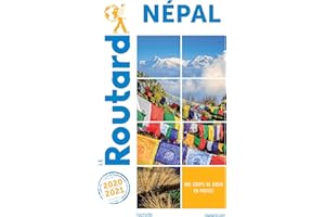 NEPAL 2020/21 -GUIDE DU ROUTARD: NEPAL 2020/21 -GUIDE DU ROUTARD