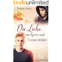 Die Liebe, ein Speer und Creme brûlée (Love-and-Food 1) (German Edition) book cover