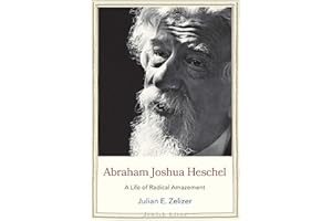 Abraham Joshua Heschel: A Life of Radical Amazement (Jewish Lives)