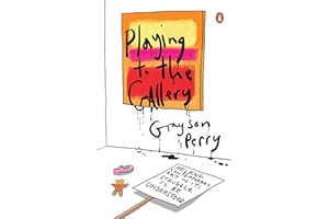 Playing to the Gallery: Helping Contemporary Art in Its Struggle to Be Understood