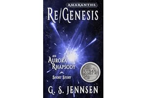 Re/Genesis: An Aurora Rhapsody Short Story (Amaranthe Short Stories Book 5)