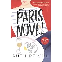 Amazon.com: The Paris Novel: 9780593862070: Reichl, Ruth: Books