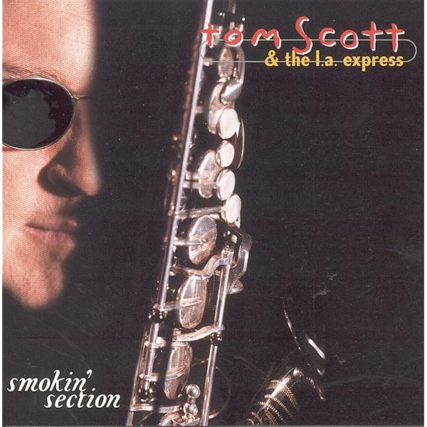 Tom Scott - Tom Scott & The L.A. Express / Tom Cat / New York
