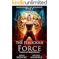 The Ferocious Force (Unstoppable Liv Beaufont Book 8) book cover