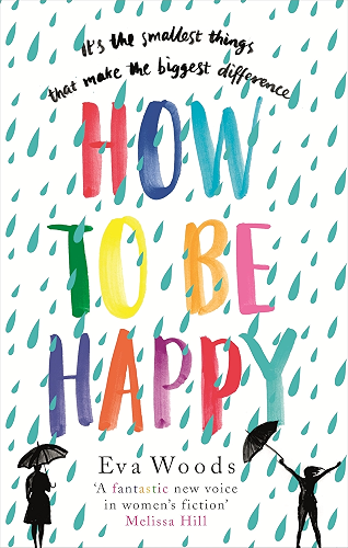 Download How to be Happy: The unmissable, uplifting Kindle bestseller (English Edition) PDF