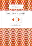 Managing Oneself (Harvard Business Review Classics)