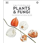 Plants and Fungi: The Definitive Visual Encyclopedia (DK Definitive Visual Encyclopedias)