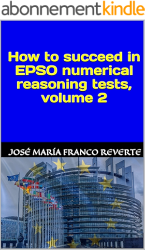Download How to succeed in EPSO numerical reasoning tests, volume 2 (English Edition) PDF