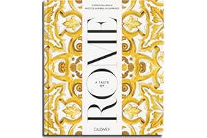 A Taste of Rome: Places of longing, original recipes and insider tips