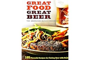 Anheuser-Busch Cookbook: Great Food, Great Beer
