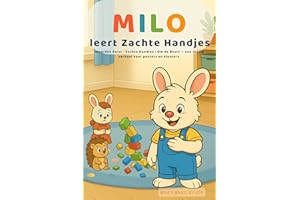 Milo leert Zachte Handjes: Woorden Eerst, Zachte Handjes & Om de Beurt — een rustig verhaal voor peuters en kleuters van 3–6 