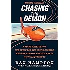 Chasing the Demon: A Secret History of the Quest for the Sound Barrier, and the Band of American Aces Who Conquered It