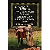 Women Waging War in the American Revolution
