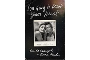 I'm Going to Break Your Heart: A Rock N Roll Love Story