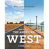How to Read the American West: A Field Guide (Weyerhaeuser Environmental Books)