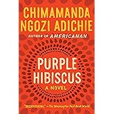 Purple Hibiscus: A Novel