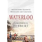 Waterloo: Wellington's Victory & Napoleon's Last Campaign