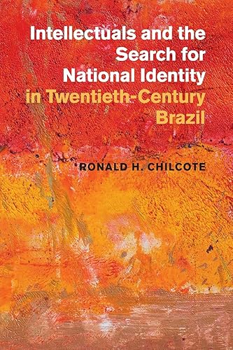 Download Intellectuals and the Search for National Identity in Twentieth-Century Brazil PDF
