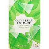 Olive Leaf Extract: The Mediterranean Healing Herb (Live Healthy Now)