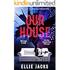 Our House: A dark, twisted, and savagely funny psychological thriller
